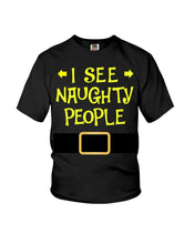 Load image into Gallery viewer, Santa Claus I See Naughty People Christmas T-Shirt Youth Tee
