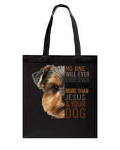 Load image into Gallery viewer, No One Will Ever Ever Ever Love You More Than Dog Gift For Dog Lovers T-Shirt Basketweave Tote Bag