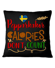 Load image into Gallery viewer, Pepparkakor Calories Don't Count Pillow Cover