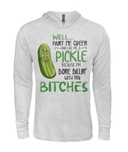 Load image into Gallery viewer, Paint Me Green And Call Me A Pickle Funny Tee Hoodie