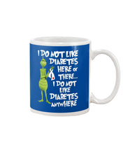 Load image into Gallery viewer, Grinch Funny Quote Don't Like Diabetes Christmas Tee Mug