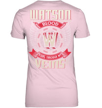 Load image into Gallery viewer, Watson Blood Runs Through Veins Black Quote Name T-Shirt Ladies V-Neck