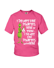 Load image into Gallery viewer, Grinch Funny Quote Don't Like Diabetes Christmas Tee Youth Tee