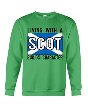 Load image into Gallery viewer, Living With A Scotland Funny Quote T-Shirt Sweatshirt