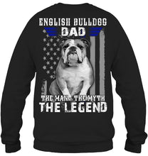 Load image into Gallery viewer, English Bulldog  - The Man - The Myth - The Legend Black T-Shirt Sweatshirt