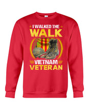 Load image into Gallery viewer, Walked The Walk Vietnam Veteran T-Shirt Sweatshirt