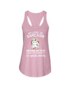 Unicorn Sarcasm Speak Wisely Funny Quote Ladies Flowy Tank