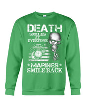 Load image into Gallery viewer, Death Smiles At Every Marines Smile Back Sweatshirt