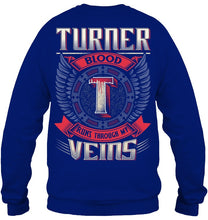 Load image into Gallery viewer, Turner Blood Runs Through Veins Black Quote Name T-Shirt Sweatshirt