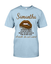 Load image into Gallery viewer, Samantha A Mouth She Can't Control Lipsquote Name T-Shirt Guys Tee
