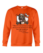 Load image into Gallery viewer, Pitbull I'll Be There Gift For Dog Lovers T-Shirt Sweatshirt