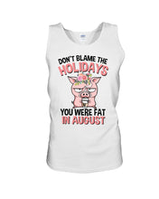 Load image into Gallery viewer, Funny Fat Pig Quote Custom T-Shirt For Friends Family Unisex Tank Top