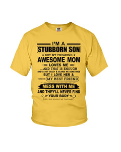 Stubborn Son Loves His Awesome Mom Family Gift T-Shirt Youth Tee