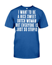 Load image into Gallery viewer, Dutch Woman Sweet Quote Name T-Shirt Guys Tee