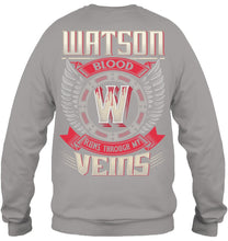 Load image into Gallery viewer, Watson Blood Runs Through Veins Black Quote Name T-Shirt Sweatshirt