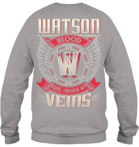 Watson Blood Runs Through Veins Black Quote Name T-Shirt Sweatshirt