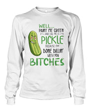 Load image into Gallery viewer, Paint Me Green And Call Me A Pickle Funny Tee Unisex Long Sleeve