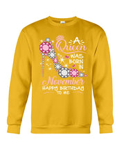 Load image into Gallery viewer, Happy Birthdat To November Queen T-Shirt Sweatshirt