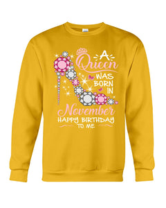 Happy Birthdat To November Queen T-Shirt Sweatshirt