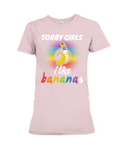 Load image into Gallery viewer, Sorry Girrls I Like Bananas Funny Tee Gift Ladies Tee