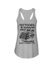 Load image into Gallery viewer, Tattooed Bookwarm Inked And Educated T-Shirt Ladies Flowy Tank