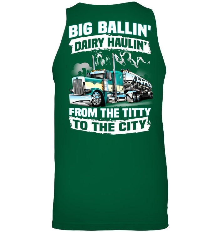 Big Balling Dairy Hauling Gift For Trucker T-Shirt Unisex Tank Top