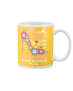 Happy Birthdat To November Queen T-Shirt Mug