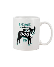 Load image into Gallery viewer, Home Is Where My Dog Is Mug