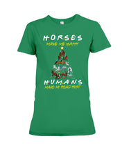 Load image into Gallery viewer, Horses Make Me Happy Christmas Tree Gift For Horse Lovers Ladies Tee
