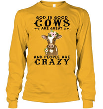 Load image into Gallery viewer, God Is Good Cows People Are Crazy Quote T-Shirt Unisex Long Sleeve
