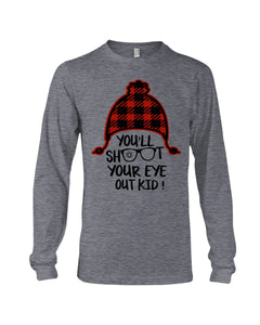 Funny Christmas T-Shirt Shoot Your Eye Out Unisex Long Sleeve