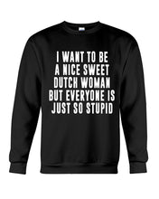 Load image into Gallery viewer, Dutch Woman Sweet Quote Name T-Shirt Sweatshirt