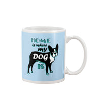 Load image into Gallery viewer, Home Is Where My Dog Is Mug