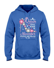 Load image into Gallery viewer, Happy Birthdat To November Queen T-Shirt Hoodie