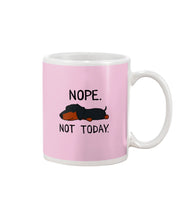Load image into Gallery viewer, Nope Dachshund Not Today Mug