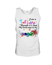 Load image into Gallery viewer, I Am A Nurse Gift For Nurses T-Shirt Unisex Tank Top