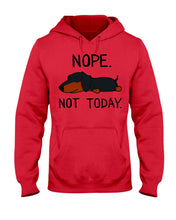 Load image into Gallery viewer, Nope Dachshund Not Today Hoodie