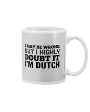 Load image into Gallery viewer, Dutch Doubt Trending Quote T-Shirt Mug