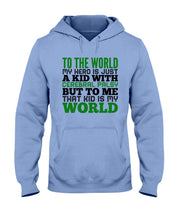 Load image into Gallery viewer, That Kid Is My World Great Gift For Children Family Hoodie