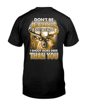 Load image into Gallery viewer, Deer Hunting Funny Quote Tee Gift For Hunter Guys Tee