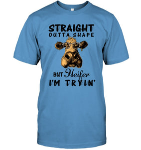 But Heifer I Am Trying For Cow Lovers Shirt Guys Tee