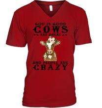 Load image into Gallery viewer, God Is Good Cows People Are Crazy Quote T-Shirt Guys V-Neck