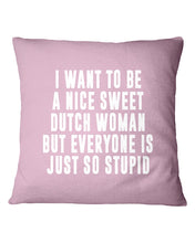 Load image into Gallery viewer, Dutch Woman Sweet Quote Name T-Shirt Pillow Cover