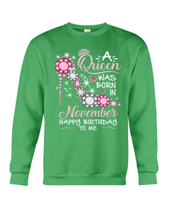 Happy Birthdat To November Queen T-Shirt Sweatshirt