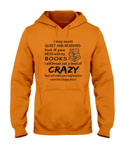 Load image into Gallery viewer, Crazy If You Mess With My Books Gift For Book Lovers T-Shirt Hoodie