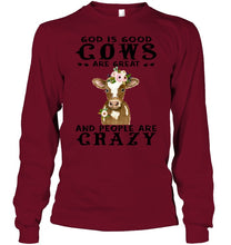 Load image into Gallery viewer, God Is Good Cows People Are Crazy Quote T-Shirt Unisex Long Sleeve