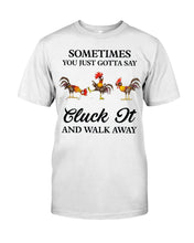 Load image into Gallery viewer, Cluck It Chicken Funny Quote T-Shirt Guys Tee
