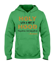 Load image into Gallery viewer, Holly Bible Christian Quote Tee Hoodie