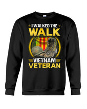 Load image into Gallery viewer, Walked The Walk Vietnam Veteran T-Shirt Sweatshirt