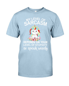 Unicorn Sarcasm Speak Wisely Funny Quote Guys Tee